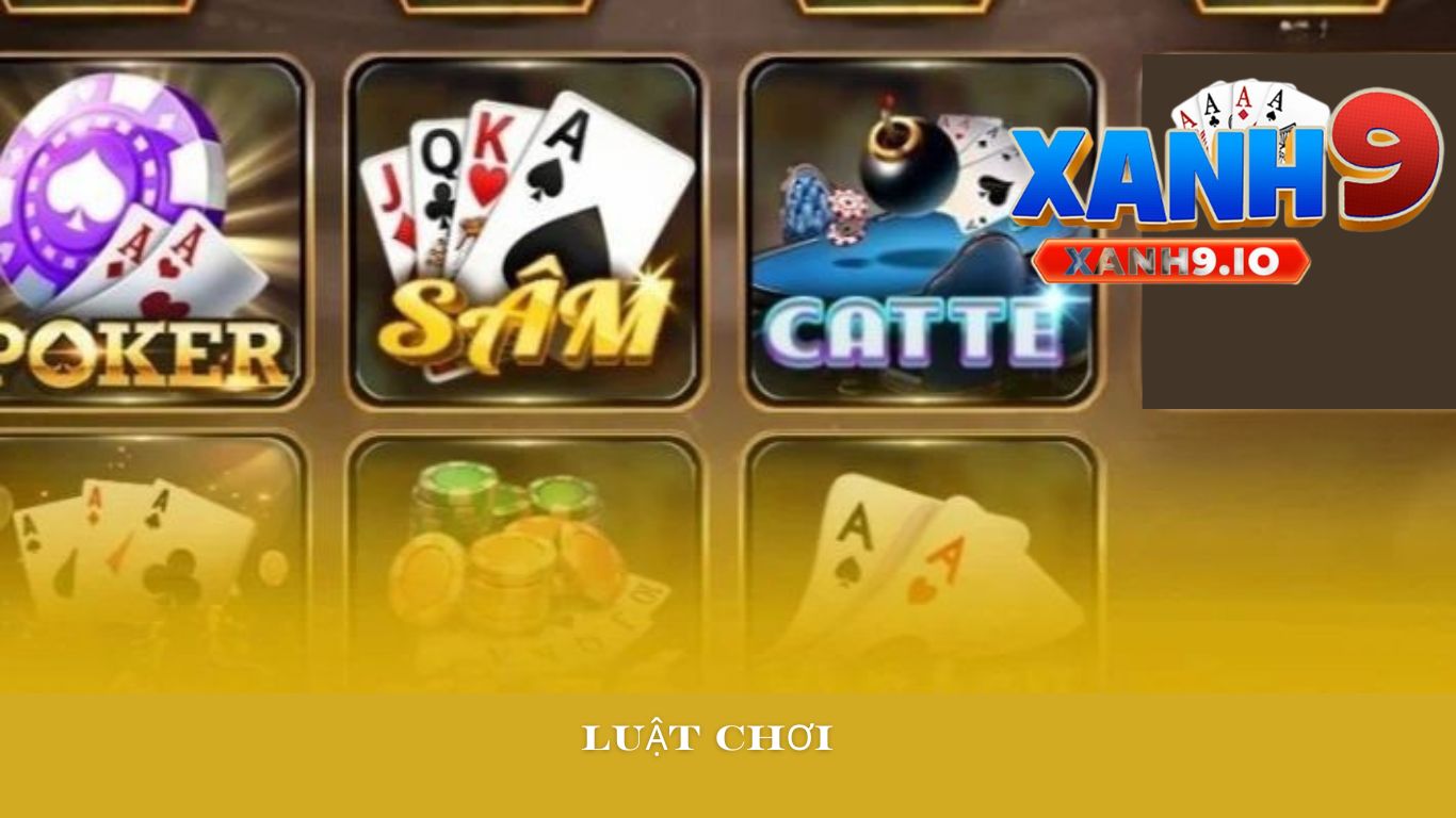 Cách Chơi Bài Sâm 10 Cây – Hướng Dẫn Chi Tiết Từ A đến Z Cùng XANH9 3 Cách Chơi Bài Sâm 10 Cây