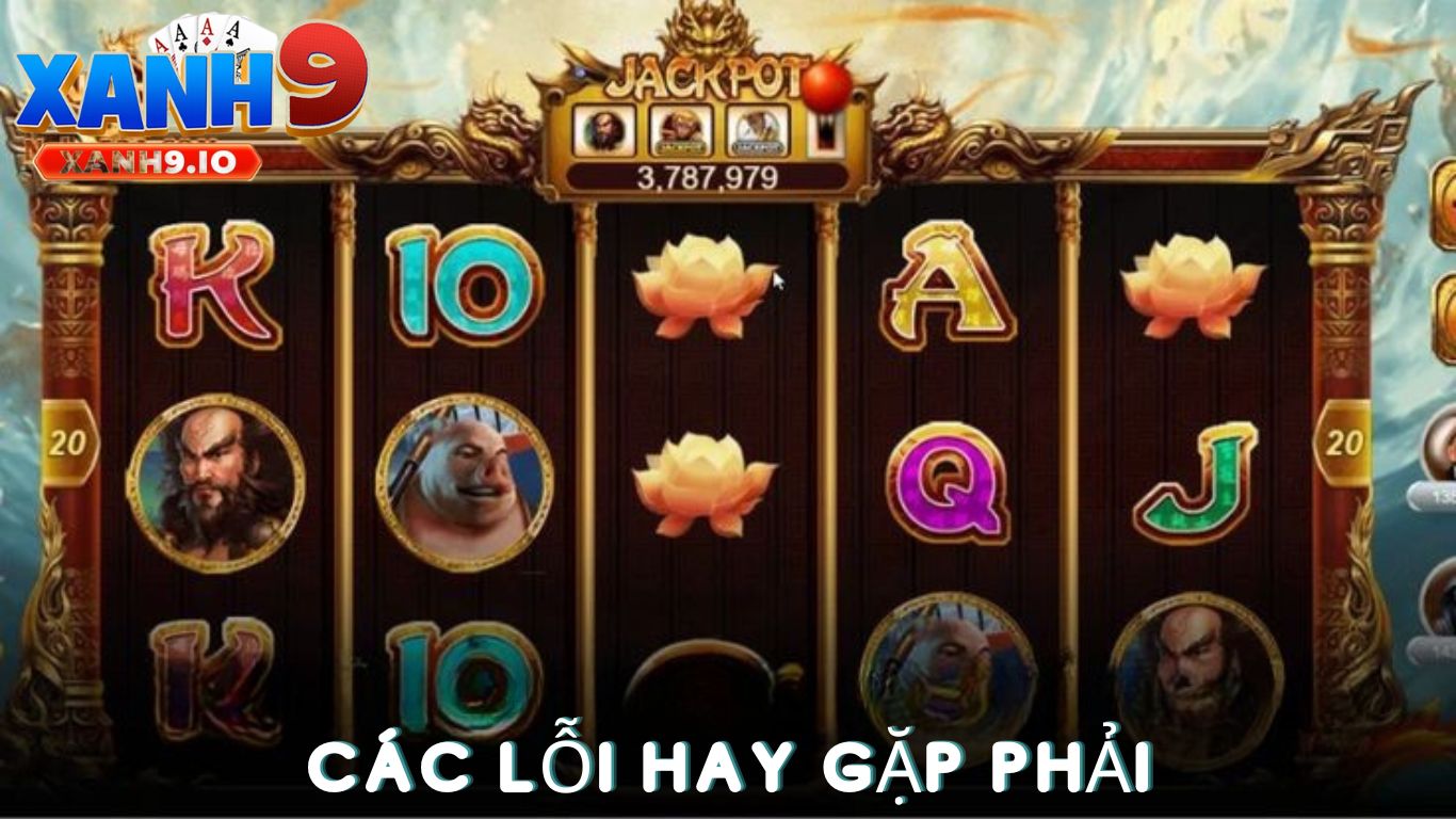 Nổ Hũ Tây Du Ký – Trải Nghiệm Game Slot Hấp Dẫn Và Cơ Hội Trúng Thưởng Lớn Cùng XANH9 4 Các Lỗi Thường Gặp Khi Chơi Nổ Hũ Tây Du Ký Và Cách Khắc Phục